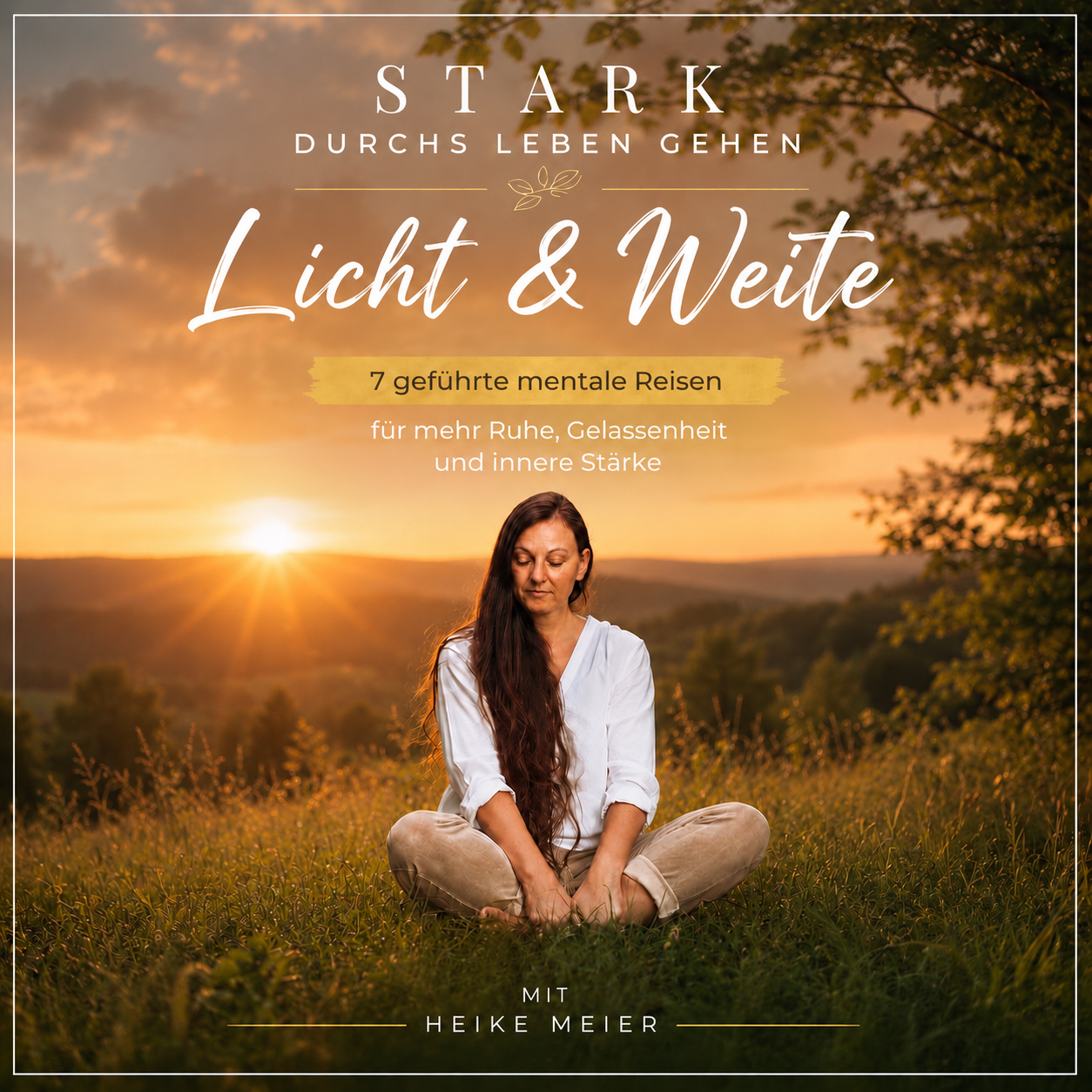 🌅 STARK durchs Leben gehen – Licht & Weite